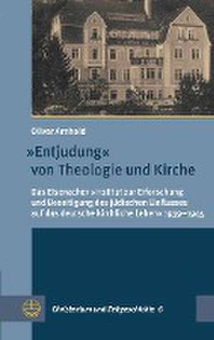 »Entjudung« von Theologie und Kirche de Oliver Arnhold