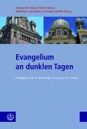 Evangelium an dunklen Tagen de Alexander Deeg