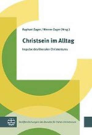 Christsein im Alltag de Raphael Zager