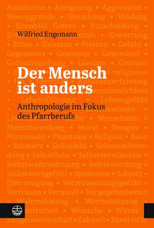 Der Mensch ist anders de Wilfried Engemann