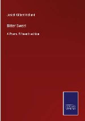 Bitter Sweet de Josiah Gilbert Holland