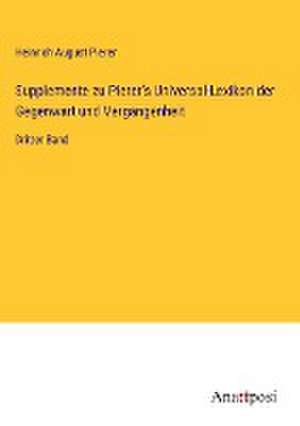 Supplemente zu Pierer's Universal-Lexikon der Gegenwart und Vergangenheit de Heinrich August Pierer