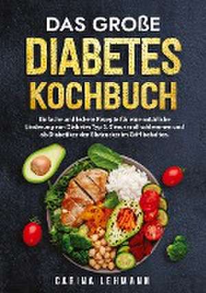 Das große Diabetes Kochbuch de Carina Lehmann