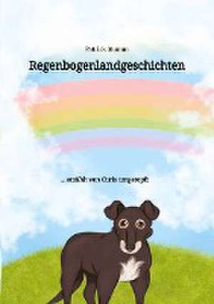 Regenbogenlandgeschichten de Patrick Stumm