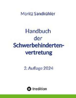 Handbuch der Schwerbehindertenvertretung de Moritz Sandkühler