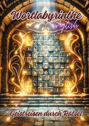 Wortlabyrinthe de Ela Artjoy