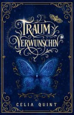 Traumverwunschen de Celia Quint
