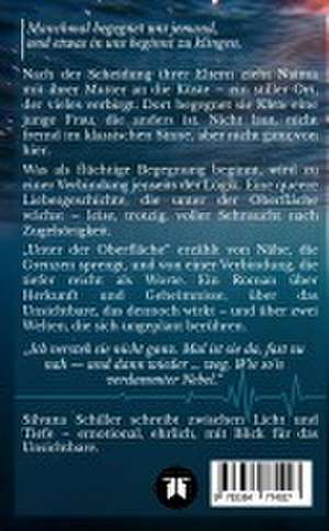Unter der Oberfläche de Silvana Schiller