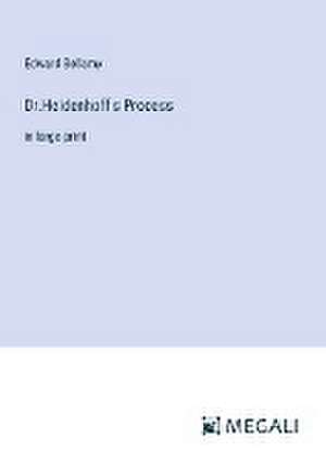 Bellamy, E: Dr.Heidenhoff's Process