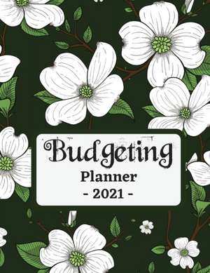 Budgeting Planner 2021 de Michael Green Press