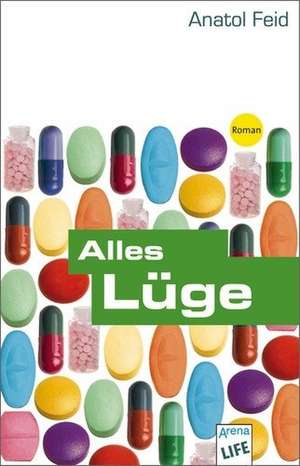 Alles Lüge de Anatol Feid