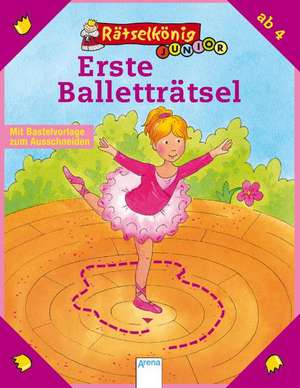 Rätselkönig junior. Erste Balletträtsel de Corina Beurenmeister