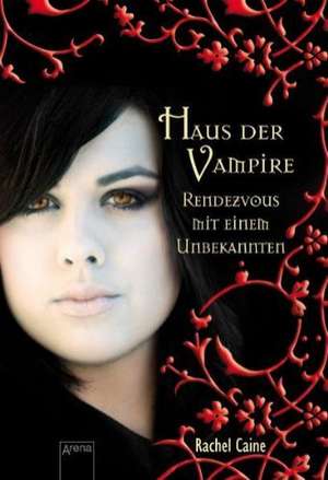 Haus der Vampire 03. Rendezvous mit einem Unbekannten de Rachel Caine