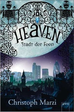 Heaven - Stadt der Feen de Christoph Marzi