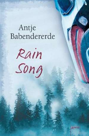 Rain Song de Antje Babendererde