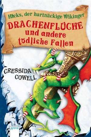 Drachenflüche und andere tödliche Fallen de Cressida Cowell