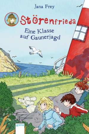 Störenfrieda 04. Eine Klasse auf Gaunerjagd de Jana Frey