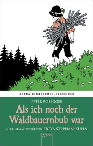 Als ich noch der Waldbauernbub war de Peter Rosegger