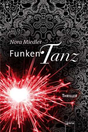 Funkentanz de Nora Miedler