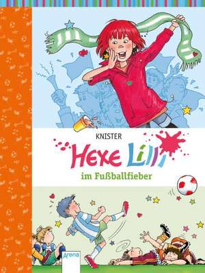 Hexe Lilli im Fußballfieber de Knister