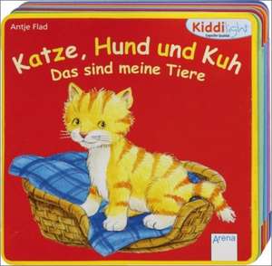 Katze, Hund und Kuh - Das sind meine Tiere: Copii de la 1 an de Antje Flad