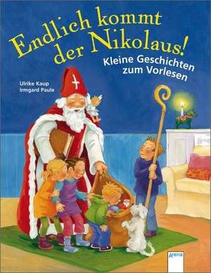 Endlich kommt der Nikolaus! de Ulrike Kaup