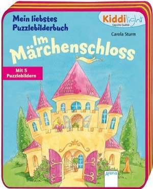 Mein liebstes Puzzlebilderbuch - Im Märchenschloss de Carola Sturm