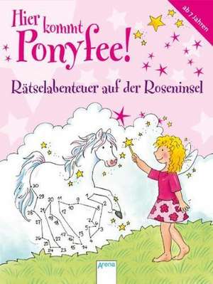 Hier kommt Ponyfee! Rätselabenteuer auf der Roseninsel de Corina Beurenmeister