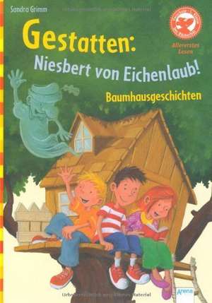 Gestatten: Niesbert von Eichenlaub! de Sandra Grimm