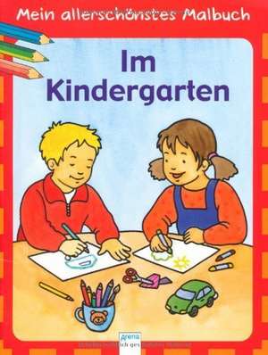 Mein allerschönstes Malbuch - Im Kindergarten de Brigitta Nicolas