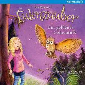 Eulenzauber 01. Ein goldenes Geheimnis de Ina Brandt