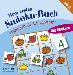 Logikspaß für Schulanfänger. Mein erstes Sudoku-Buch de Anita Engelen