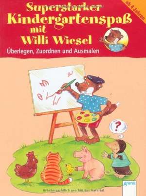 Superstarker Kindergartenspaß mit Willi Wiesel de Ingo Jauß