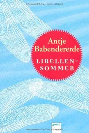 Libellensommer de Antje Babendererde