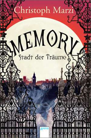 Memory. Stadt der Träume de Christoph Marzi