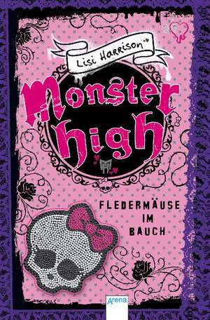 Monster High 02. Fledermäuse im Bauch de Lisi Harrison