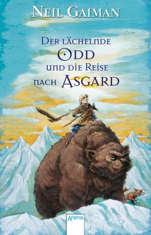 Der lächelnde Odd und die Reise nach Asgard de Neil Gaiman