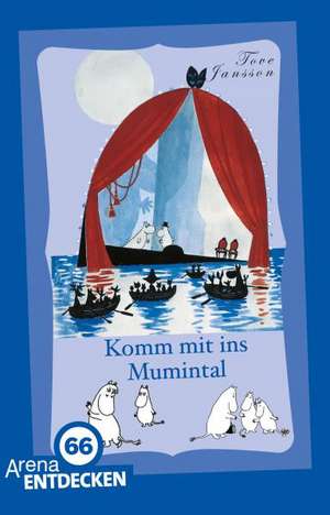 Komm mit ins Mumintal de Tove Jansson