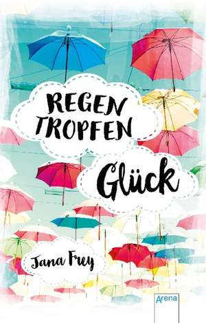 RegenTropfenGlück de Jana Frey