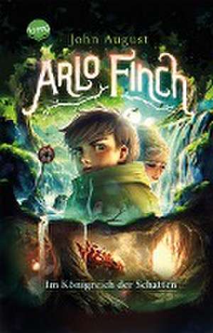 Arlo Finch (3). Im Königreich der Schatten de John August