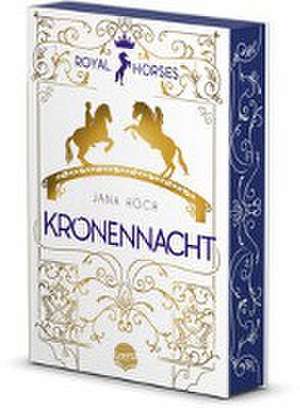 Royal Horses (3). Kronennacht de Jana Hoch