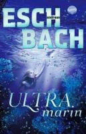 Ultramarin (3) de Andreas Eschbach