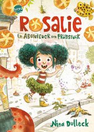 Rosalie. Ein Abenteuer zum Frühstück de Nina Dulleck