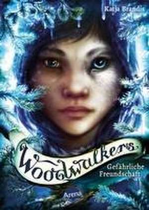 Woodwalkers (2). Gefährliche Freundschaft de Katja Brandis