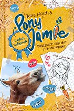 Pony Jamie - Einfach heldenhaft! (1). Tagebuch von der Pferdekoppel de Jana Hoch