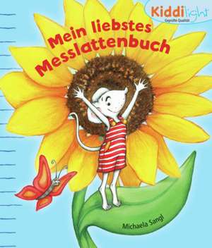 Mein liebstes Messlattenbuch de Lisa Golze