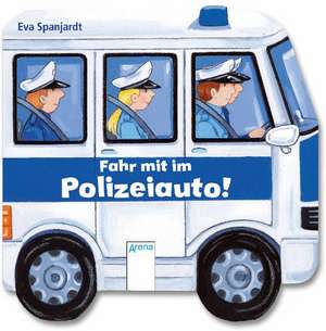 Fahr mit im Polizeiauto! de Rebecca Schmalz