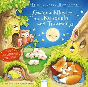 Mein liebstes Soundbuch. Gutenachtlieder zum Kuscheln und Träumen de Hanna Röhling