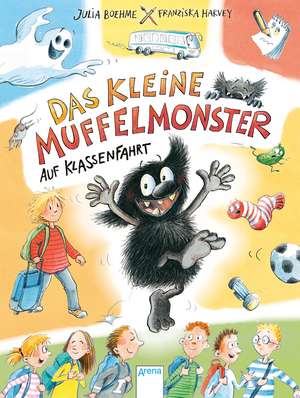 Das kleine Muffelmonster auf Klassenfahrt de Julia Boehme