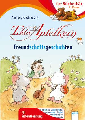 Tilda Apfelkern. Freundschaftsgeschichten de Andreas H. Schmachtl